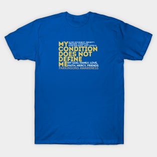 My Condition Does NOT Define ME. Parkinsons Awareness T-Shirt